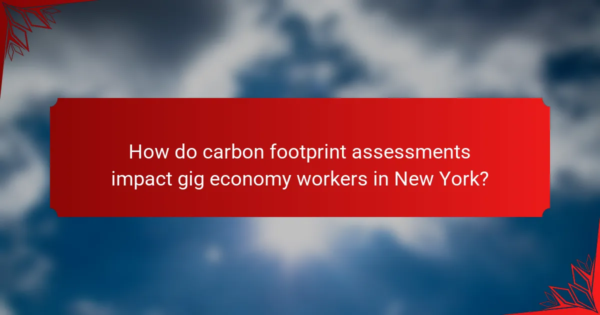 How do carbon footprint assessments impact gig economy workers in New York?