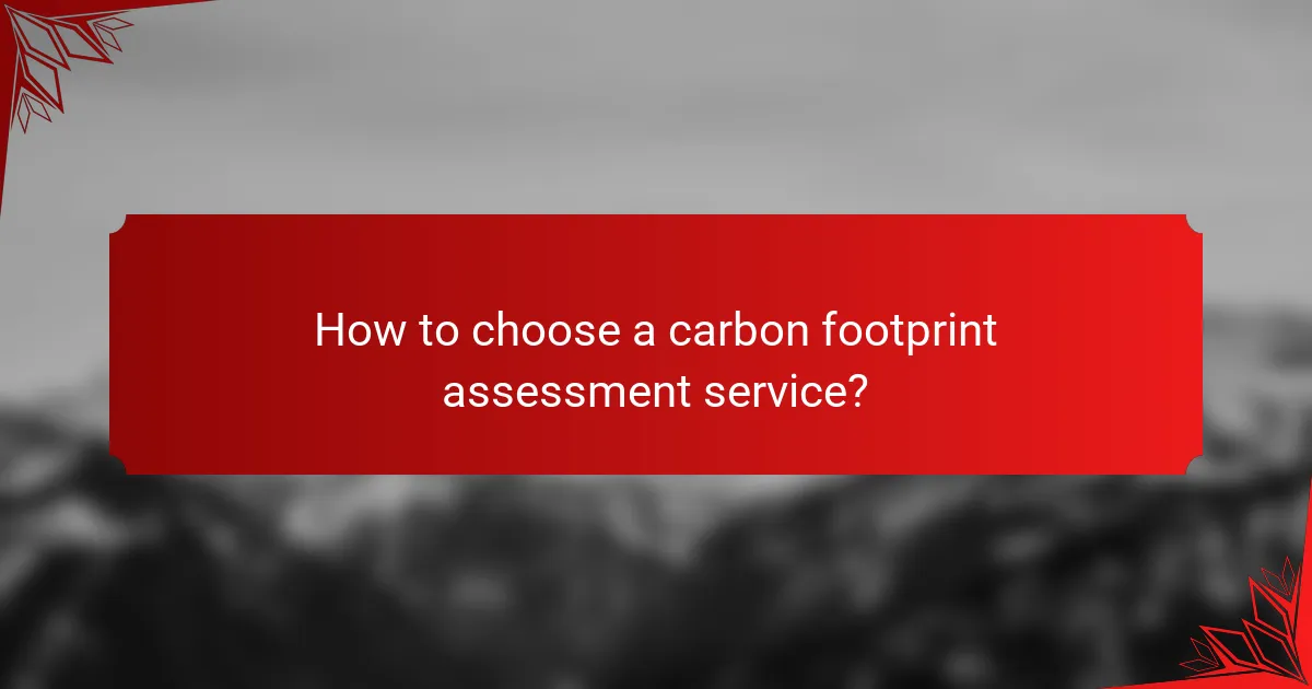 How to choose a carbon footprint assessment service?