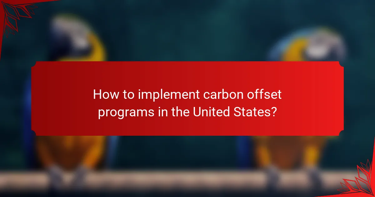 How to implement carbon offset programs in the United States?