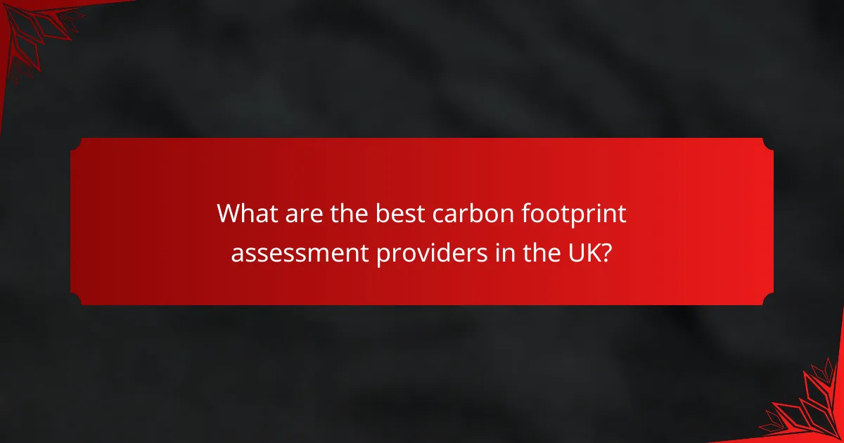 What are the best carbon footprint assessment providers in the UK?