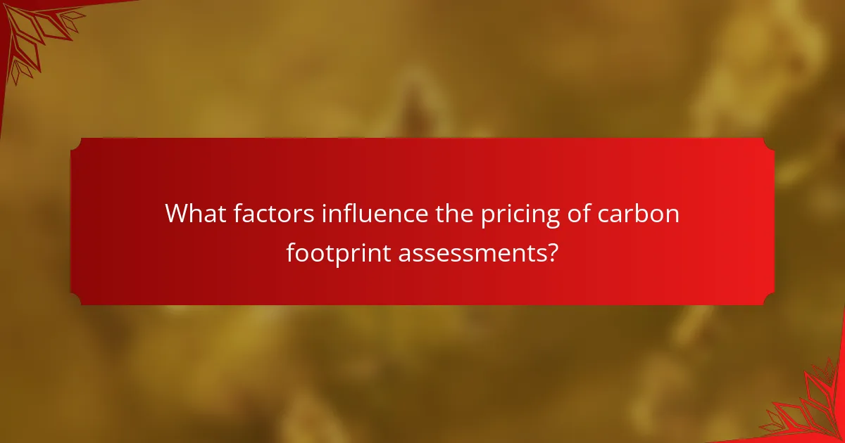 What factors influence the pricing of carbon footprint assessments?