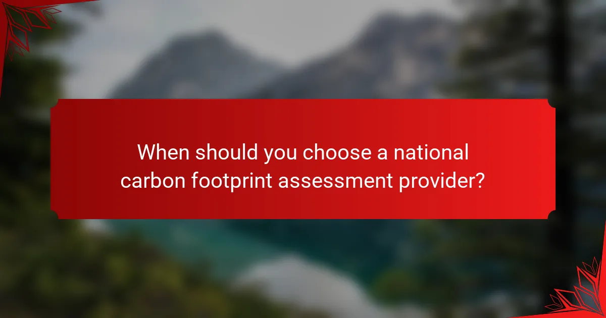 When should you choose a national carbon footprint assessment provider?